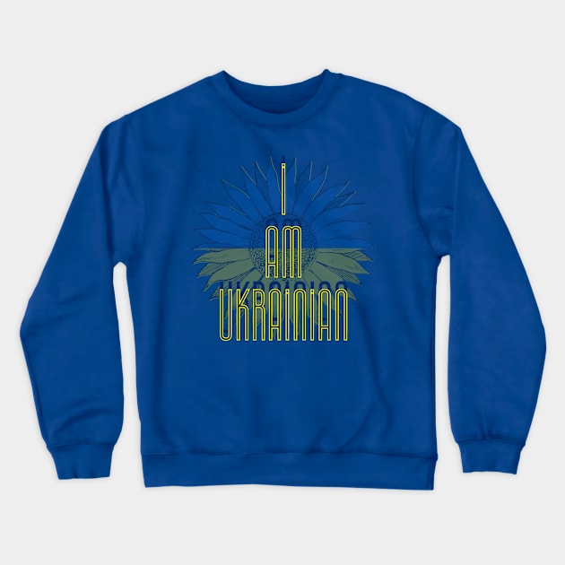 I am Ukrainian -sunflower Crewneck Sweatshirt by QUOT-s